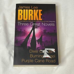 James Lee Burke Three Great Novels: Dixie City, Burning Angel by James Lee Burke
